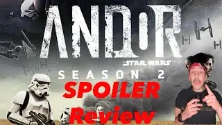 ANDOR Season 2 SPOILER Review: The Greatest STAR WARS to EXIST by PABLO GUNNER