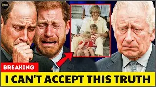 BREAKING : Prince William & Harry BURST INTO TEARS As King Charles REVEALS Diana&rsquo;s Final Wish