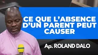 CE QUE L’ABSENCE D’UN PARENT PEUT CAUSER…/ ROLAND DALO #predicationchretienne #Rolanddalo