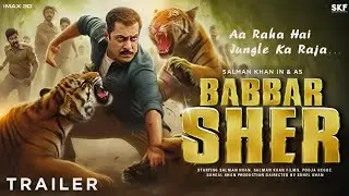 Babbar sher - Official Trailer | Salman Khan | Disha Patani | Kabir khan | Sikandar Teaser Trailer