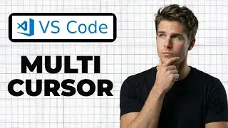 How To Use Multi-Cursor Editing In VS Code (Working 2026)
