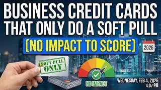 List of Business Credit Cards That Only Do a Soft Pull (No Impact to Score)
