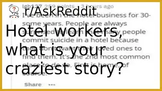 Hotel workers, what is your craziest story? | And more!