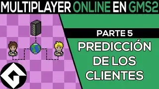 Cómo Hacer Un Juego ONLINE en Game Maker Studio 2 [PARTE 5] - Predicción De Los Clientes