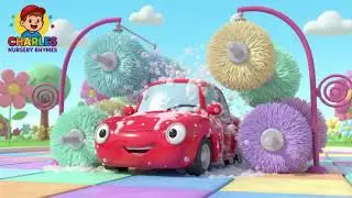 Car Wash Song Fun Clean Car Song for Kids Charles Nursery Rhymes