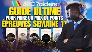 ARC RAIDERS GUIDE ULTIME ÉPREUVES SEMAINE 11 POUR FAIRE UN MAX DE POINTS