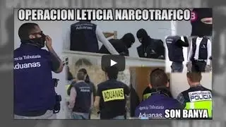 Operacion Leticia contra el narcotrafico en Son Banya Mallorca - Aduanas SVA