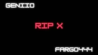 Rip X - Geniio Feat. Fargo444