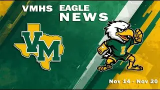 VMHS Eagle News (Nov 14 - Nov 20)