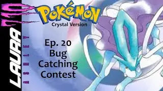 Ep. 20: Bug Catching Contest - Pokemon Crystal