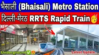 Delhi- Meerut rrts Update🥳 | भैसाली RRTS Station | Delhi Meerut namo Bharat Opening