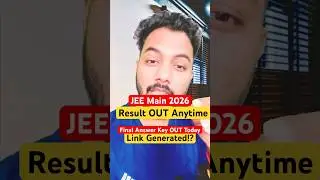 NTA🔴Urgent Final Result OUT Today?|JEE Main 2026 Final Answer Key OUT Today|Link Generated?