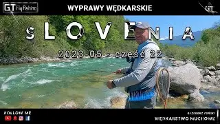 Pstrągi na muchę - sLOVEnia 2023-05 - część 22