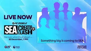 FC Mobile SEA Creator Clash | ลุ้น! ถ่ายทอดสดจับฉลากเลือกทีม