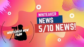 Whiteaker News | May 10th 2022