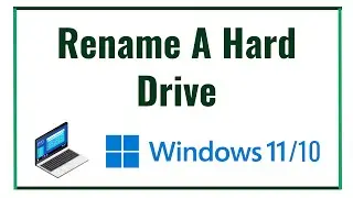 Rename A Hard Drive In Windows 10/11