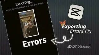 Fix CapCut Export Errors Issues: 7 Steps Easy Step-by-Step Guide