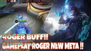 GAMEPLAY ROGER NEW META!! ROGER BUFF, HERO META SAAT INI!!