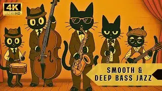 Deep Bass Jazz &ndash; Smooth Melodic Jazz for Focus, Work & Chill