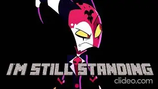 I'm Still Standing |Blitzo|