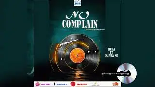 TICHA FT MAPHA MC - NO COMPLAIN