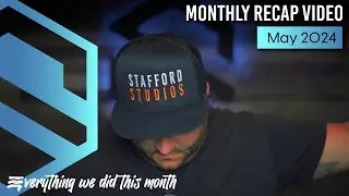 Monthly Recap Video - May 2024
