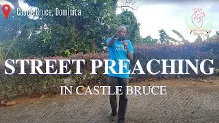 Street Preaching In Castle Bruce | Revive The Heart Ministries