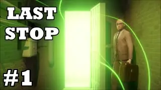 Last Stop - Playthrough - Prologue & Chapter 1 - Paper Dolls - 