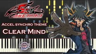 Yu-Gi-Oh ! 5D's 遊戯王 5D's OST - Clear Mind - Accel Synchro Theme - Synthesia Piano Cover / Tutorial