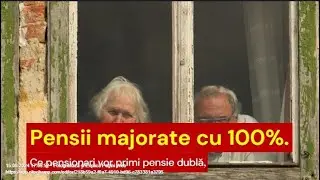 Pensii majorate cu 100%. Ce pensionari vor primi pensie dublă