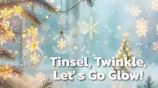 🎁 Tinsel, Twinkle, Let's Go Glow! Sparkly Holiday Song for Kids | Shine Bright This Season! ❄️🎄✨