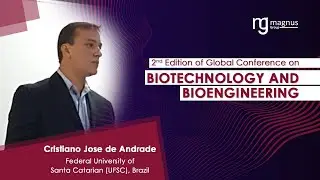 Cristiano Jose de Andrade | Federal University of Santa Catarina (UFSC) | Biotechnology Conference