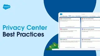 Privacy Center Best Practices | Salesforce