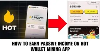 How to earn passive income on Hot wallet mining app