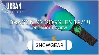 Dragon X2 Snow Goggles 18/19 Season: Product review