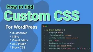 Как добавить пользовательский CSS в WordPress (5 способов)