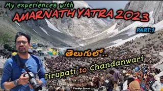 My AMARNATH YATRA 2023 / Pahalgam and Baltal routes/ Part :1 / Telugu Motovlog / Pradeep Kumar.