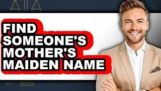 How to Find Someone's Mother's Maiden Name (easy Method)