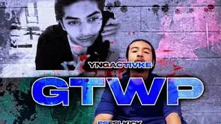 YngActivke - GTWP Ft. EseSlkick