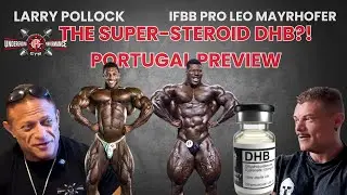 Should You Use Designer Steroids? DHB, Trestolone & Superdrol | Larry Pollock & Leo Mayrhofer