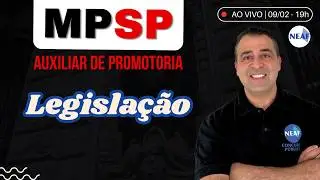 🔴 O Que o MPSP Vai Pedir de Legisla&ccedil;&atilde;o? | Auxiliar de Promotoria 2026