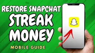 How to Restore Snapchat Streak with Money - (Simple Guide!)