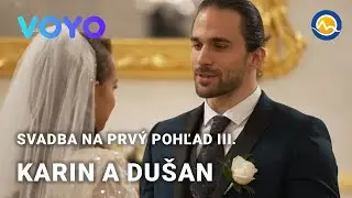 Svadba na prv&yacute; pohľad III. Prv&yacute; p&aacute;r -  Karin a Du&scaron;an už teraz na VOYO a od 1. 3. 2022 na TV Mark&iacute;za