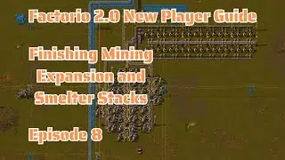 #8 Finishing Mining Expansion and Smelter Stacks | Factorio 2.0 | New Player Guide | No DLC