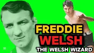 ⚡️ The Life and Times of Freddie Welsh: A Boxing Icon