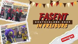 FASENT IN DEUTSCHLAND 🇩🇪 (FREIBURG)