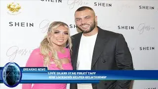 Love Island star Finley Tapp  how lockdown helped relationship