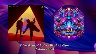 Tritonal, Angel Taylor - Watch Us Glow (Extended Mix) [Enhanced Recordings]