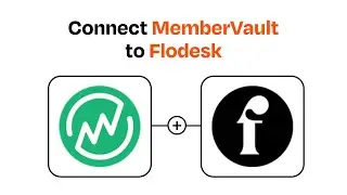 How to connect MemberVault to Flodesk - Easy Integration