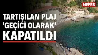 Mermerli Plajı ge&ccedil;ici olarak kapatıldı